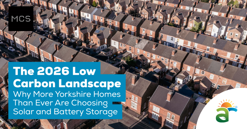 The 2026 Low Carbon Landscape: Why More Yorkshire Homes Than Ever Are Choosing Solar and Battery Storage