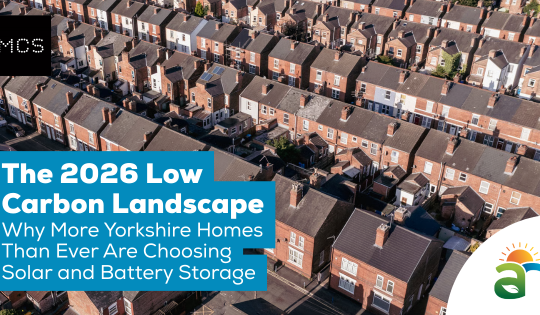 The 2026 Low Carbon Landscape: Why More Yorkshire Homes Than Ever Are Choosing Solar and Battery Storage